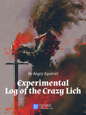 Experimental Log of the Crazy Lich