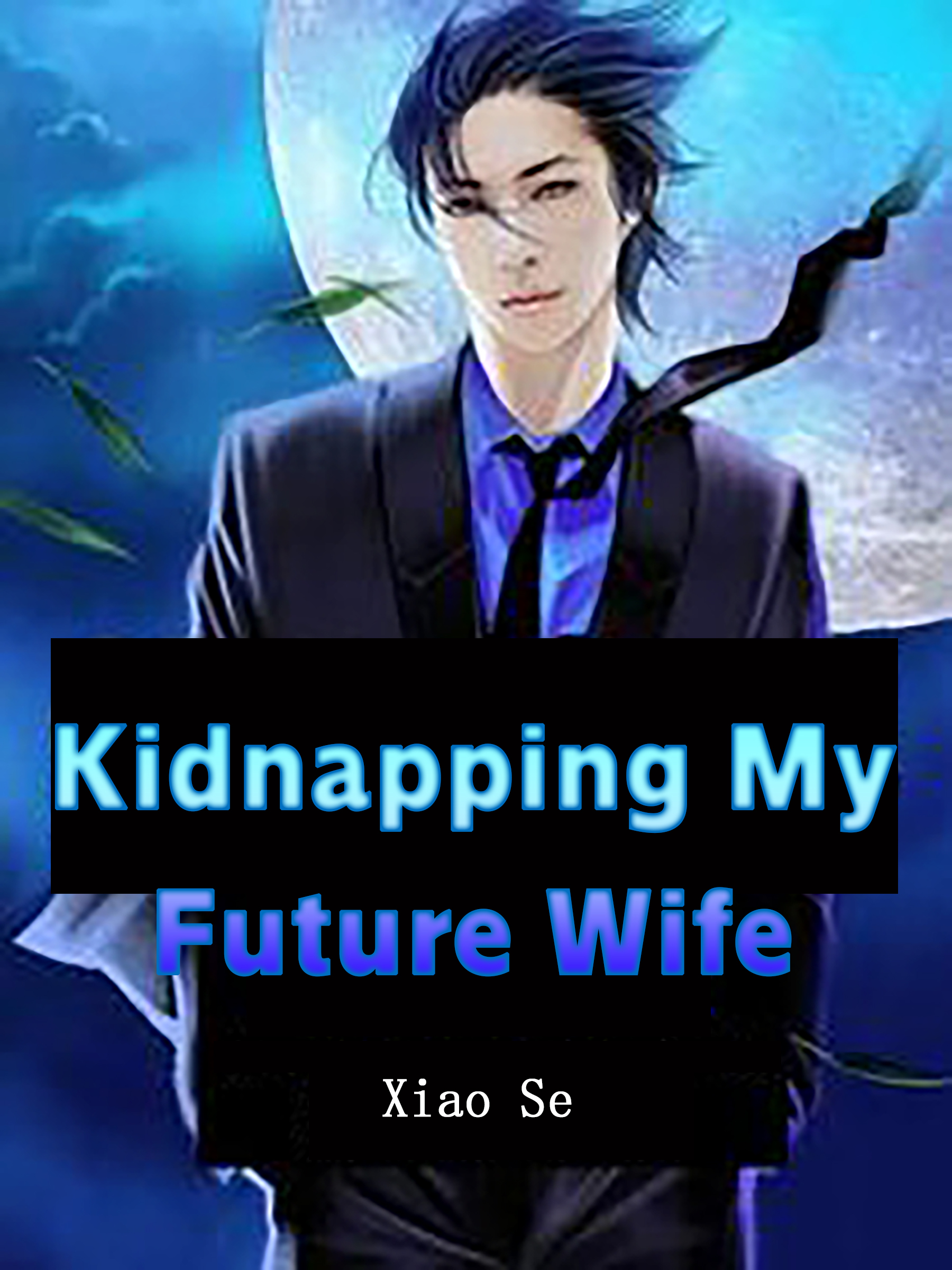 Kidnapping My Future Wife