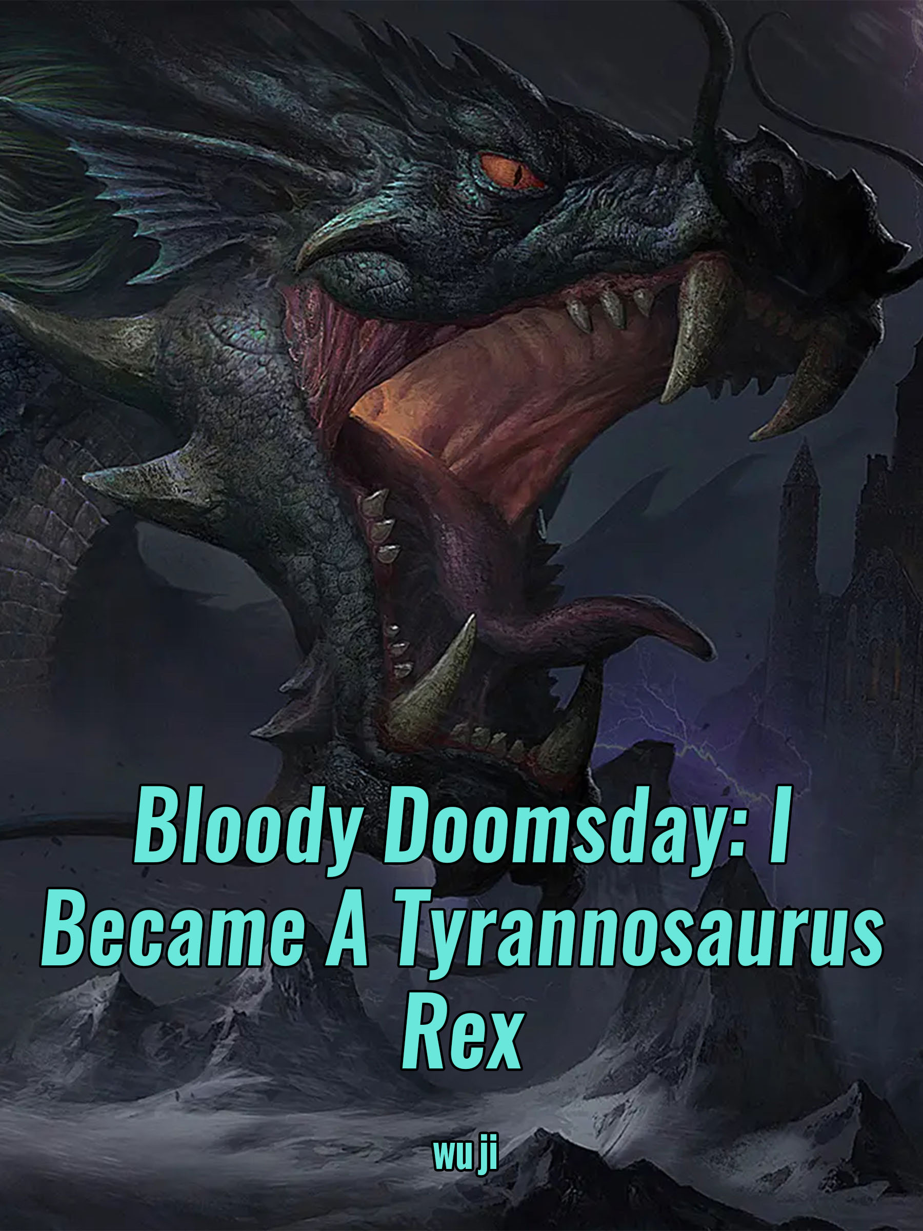Bloody Doomsday: I Became A Tyrannosaurus Rex