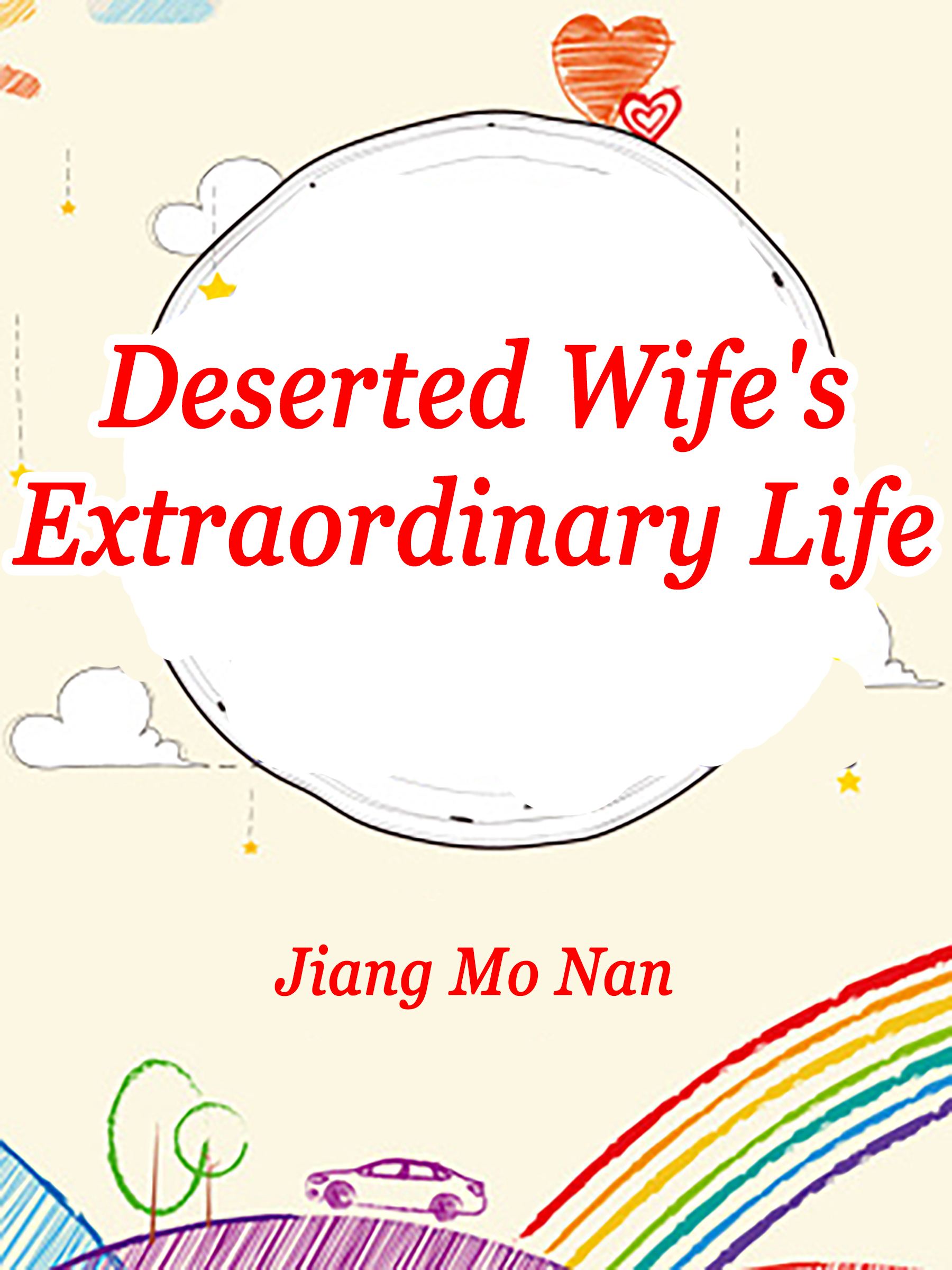 Deserted Wife's Extraordinary Life