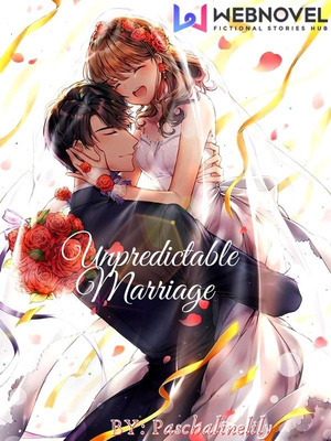 Unpredictable Marriage.