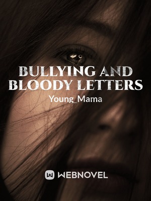 Bullying And Bloody Letters
