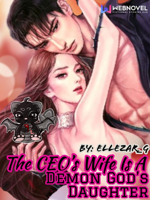 The CEO's Wife Is A Demon God's Daughter
