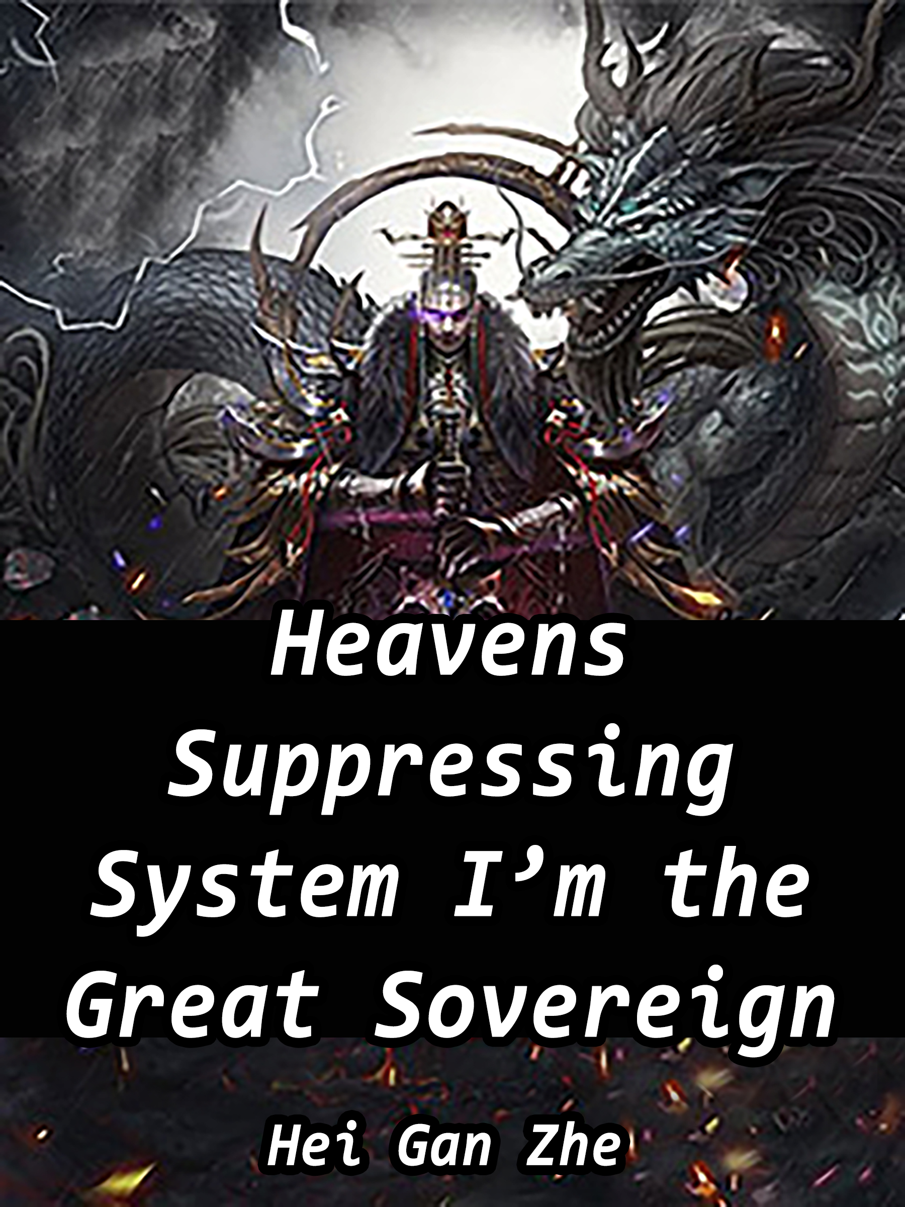 Heavens Suppressing System: I’m the Great Sovereign