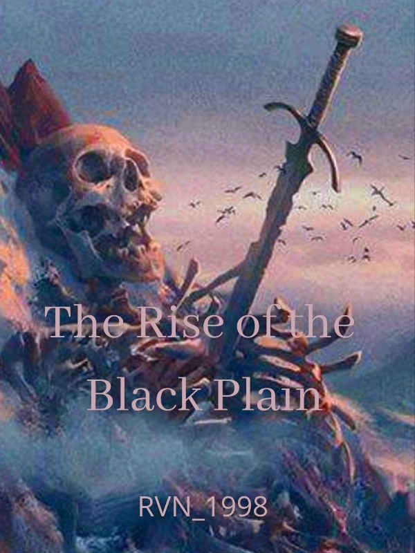 The Rise of the Black Plain