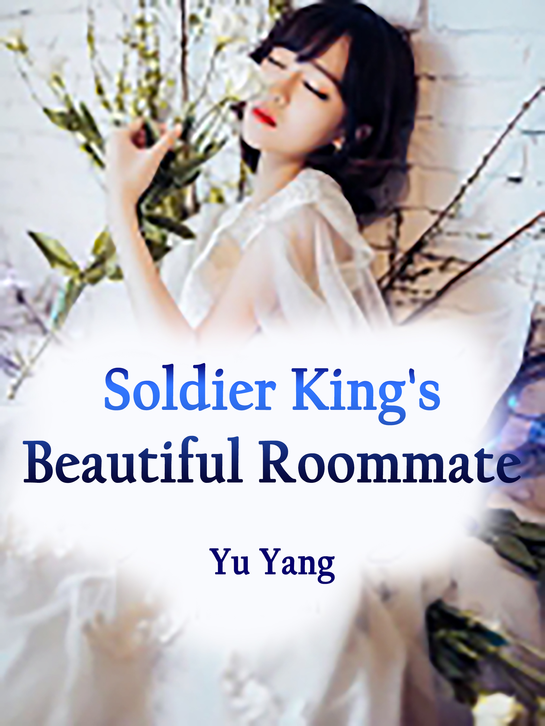 Soldier King's Beautiful Roommate
