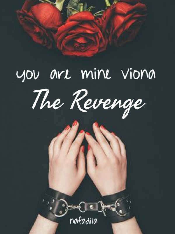 You Are Mine, Viona : The Revenge