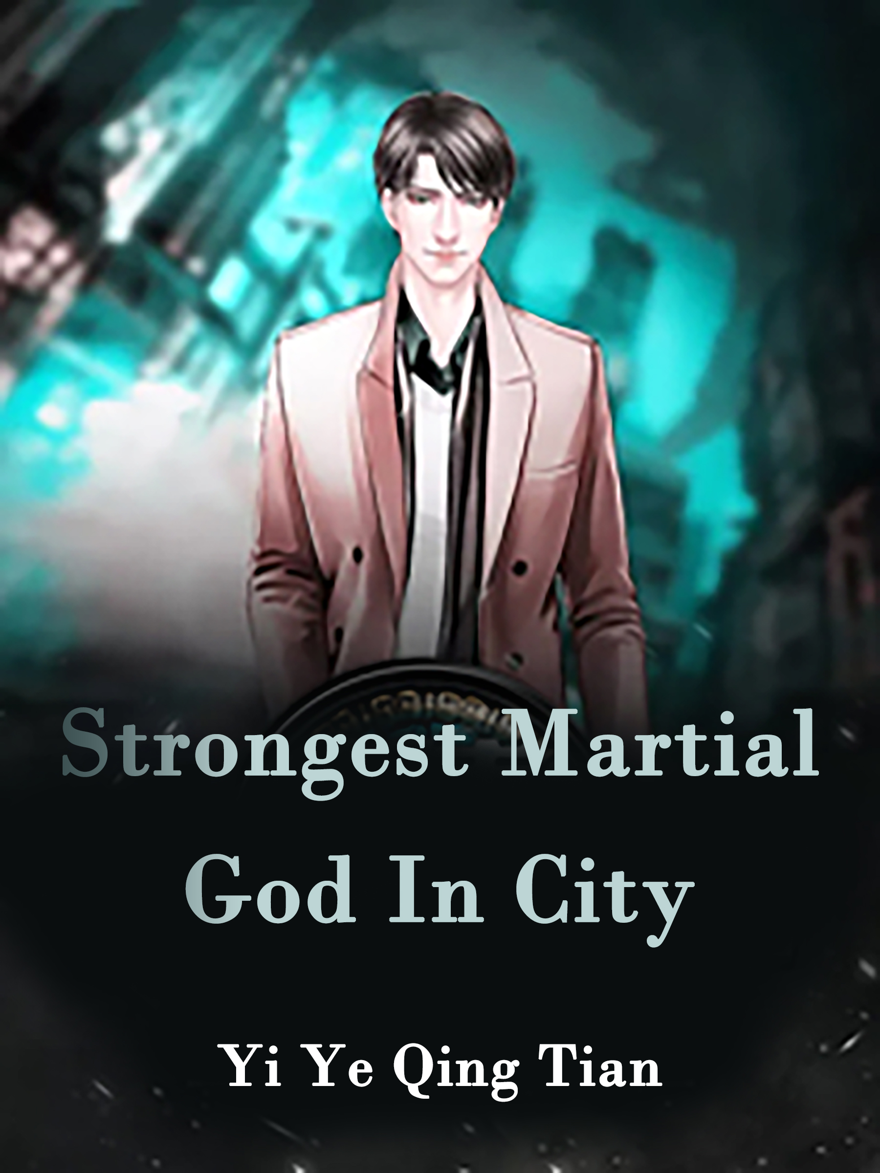 Strongest Martial God In City