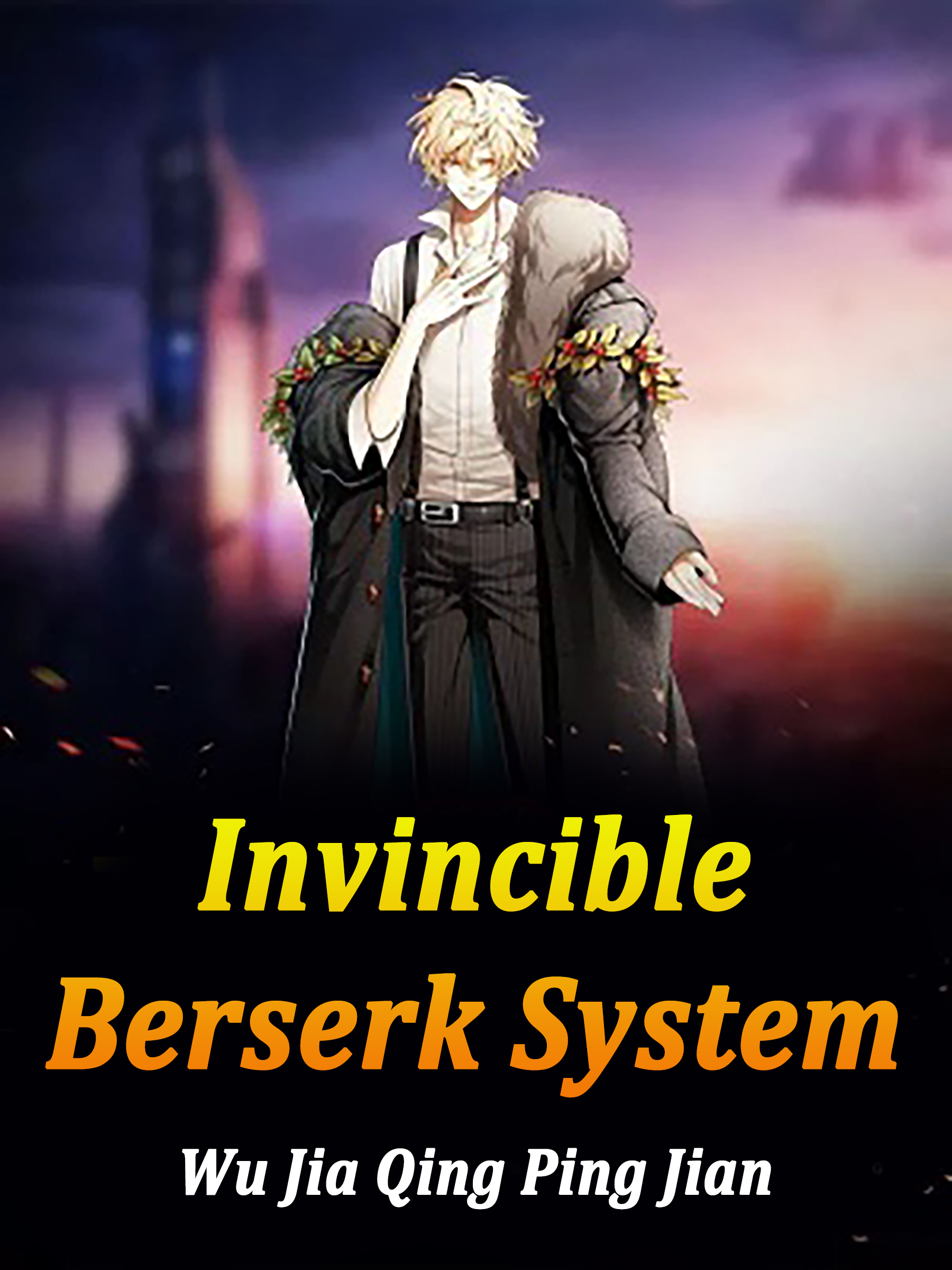 Invincible Berserk System