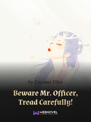 Beware Mr. Officer, Tread Carefully!