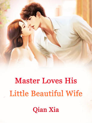 Master Loves His Little Beautiful Wife