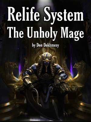 Relife System: The Unholy Mage